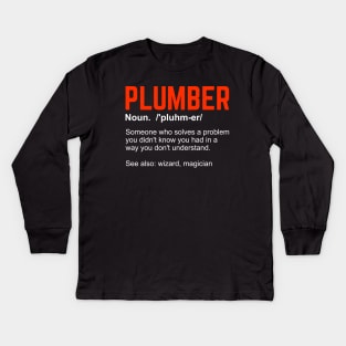 Funny Plumbing Plumber Definition Gift Kids Long Sleeve T-Shirt